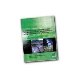 Significant Changes to the International Plumbing Code/International Mechanical Code/International Fuel Gas Code, 2009 Edition