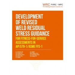 Development of Revised Weld Residual Stress Guidance for Fitness-For-Service Assessment in API-579-1/ASME-FFS-1